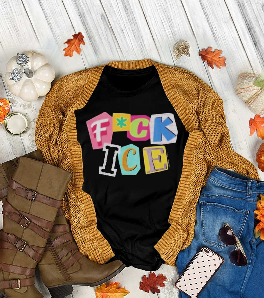 F*ck ICE Imagine Hating Immigrants Colorful Collage T-Shirt