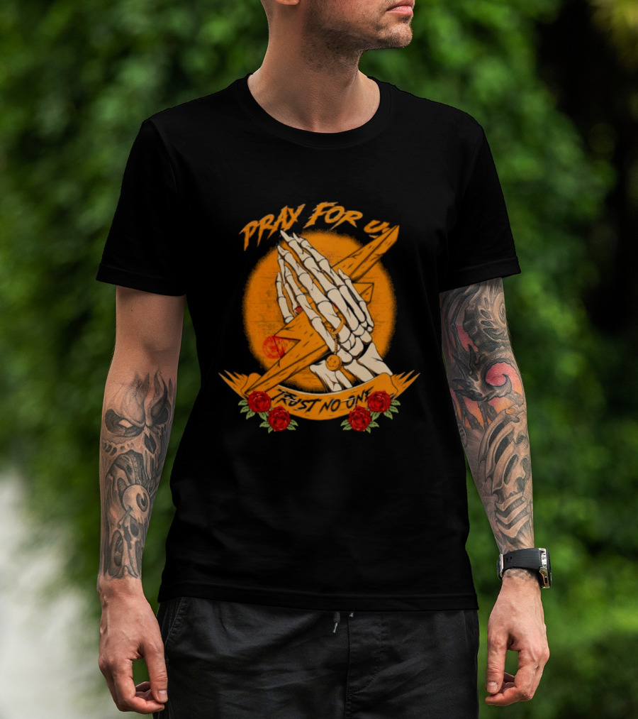 Pray For Us Trust No One Skeleton Hands Lightning Bolt Rose T-Shirt