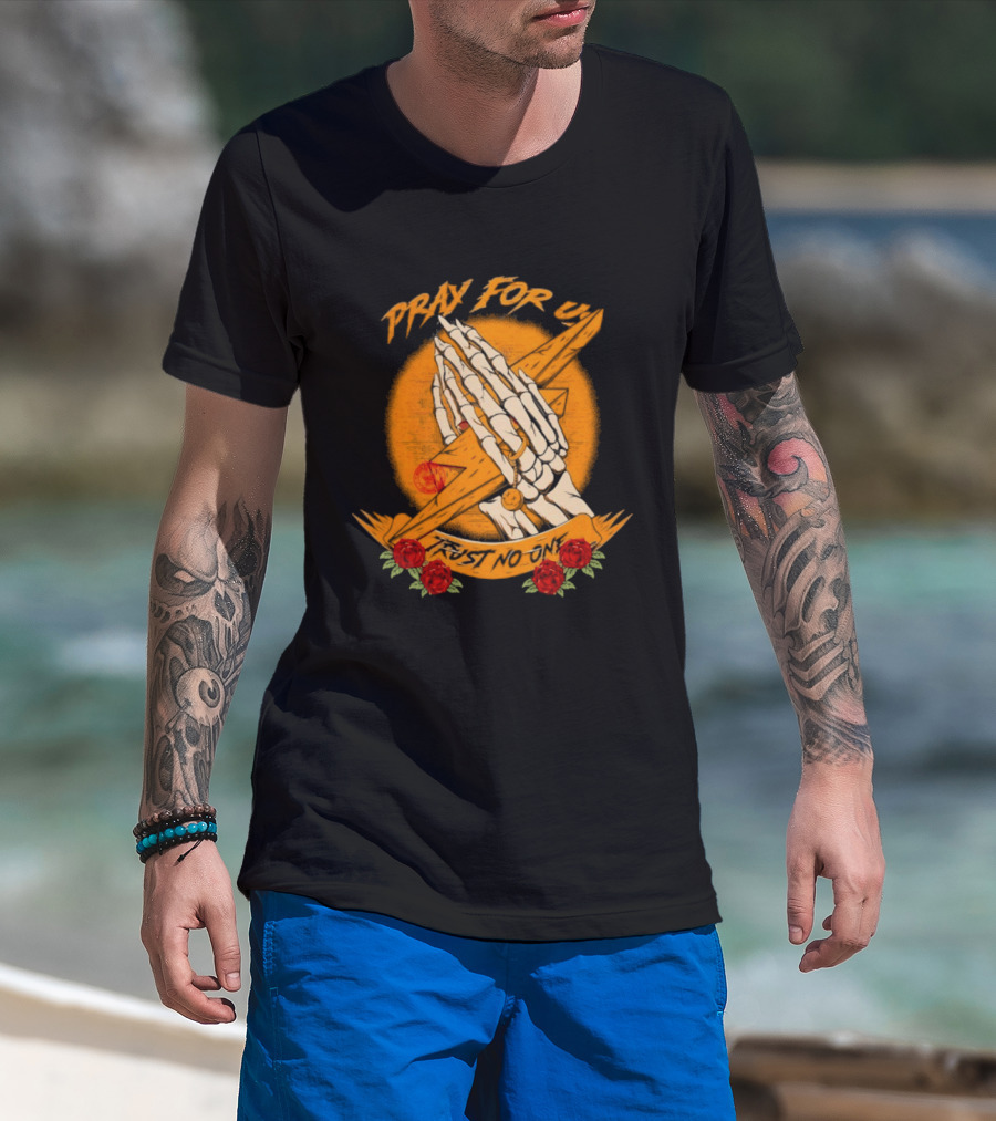 Pray For Us Trust No One Skeleton Hands Lightning Bolt Rose T-Shirt