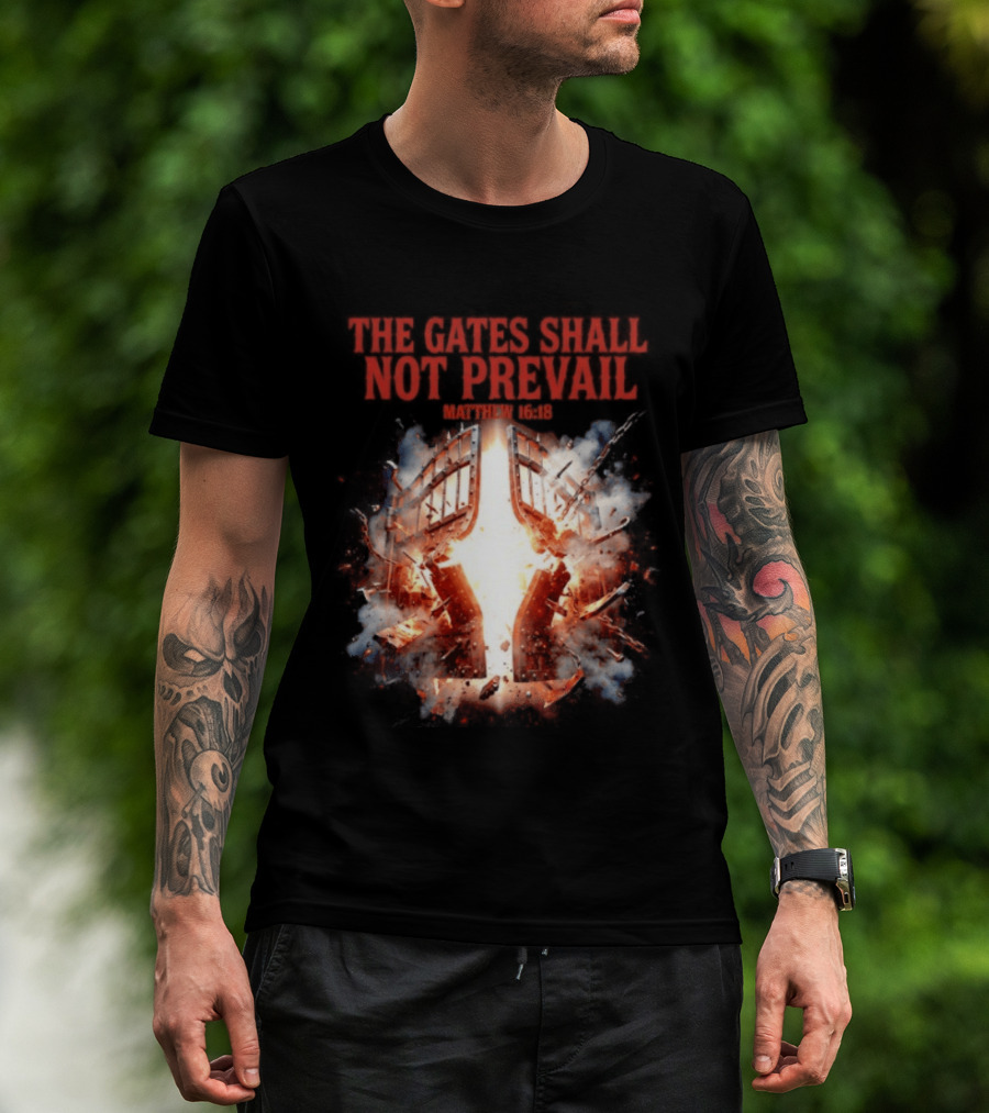 The Gates Shall Not Prevail Matthew 16 18 Explosive Fiery Scene T-Shirt