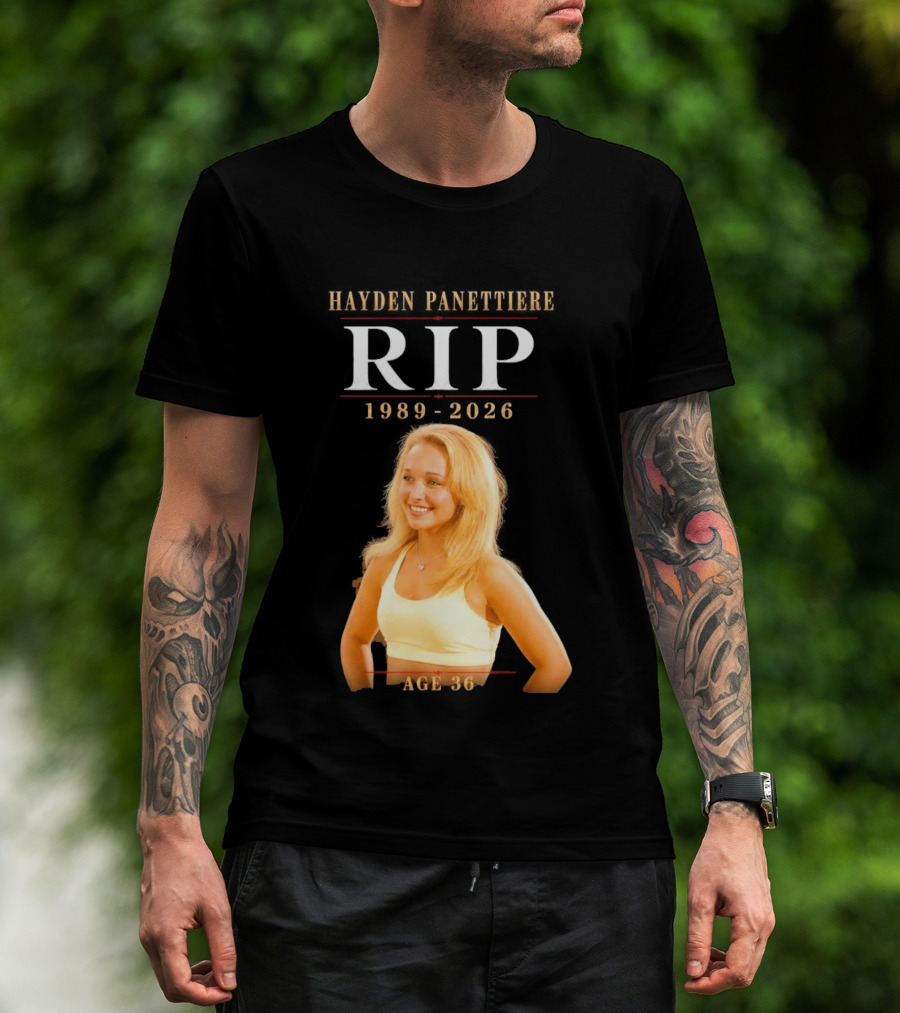 Hayden Panettiere RIP 1989 2026 Age 36 T-Shirt