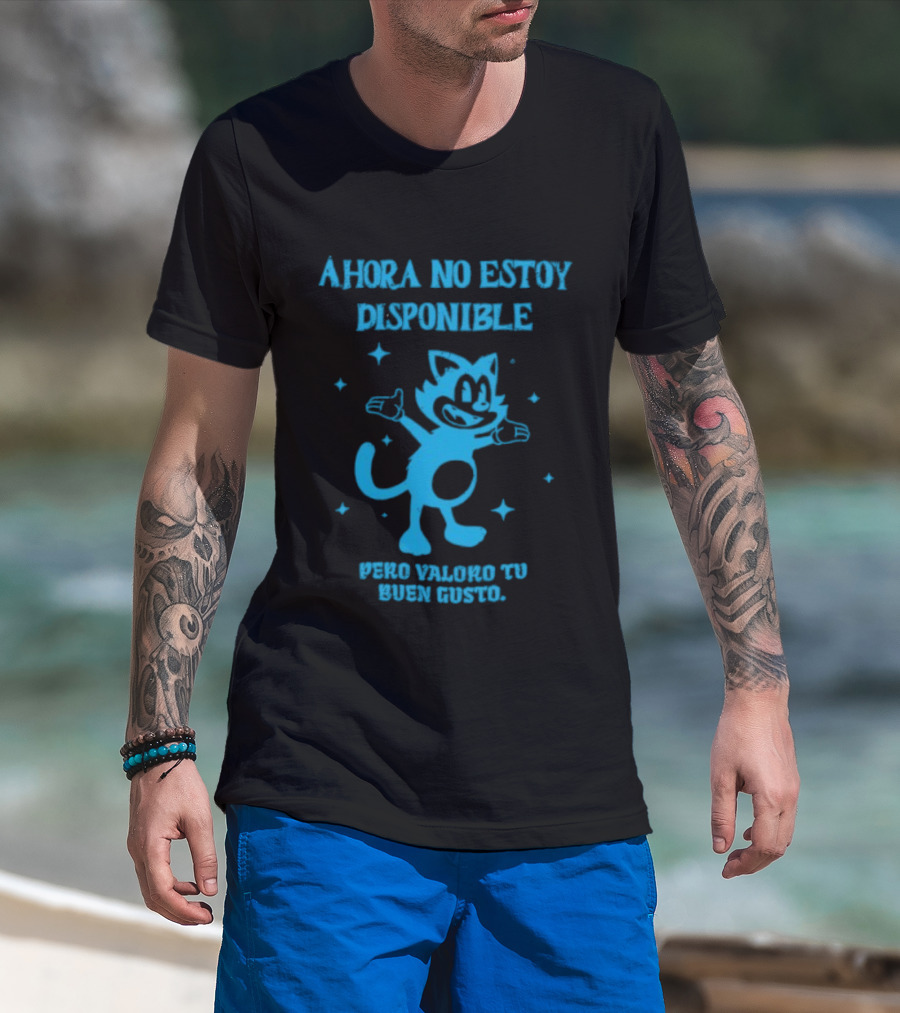Ahora No Estoy Disponible Pero Valoro Tu Buen Gusto Felix The Cat T-Shirt