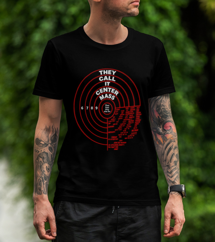 They Call It Center Mass Join The Mayhem 2024 Tour No Apologies That's What They Aim For T-Shirt