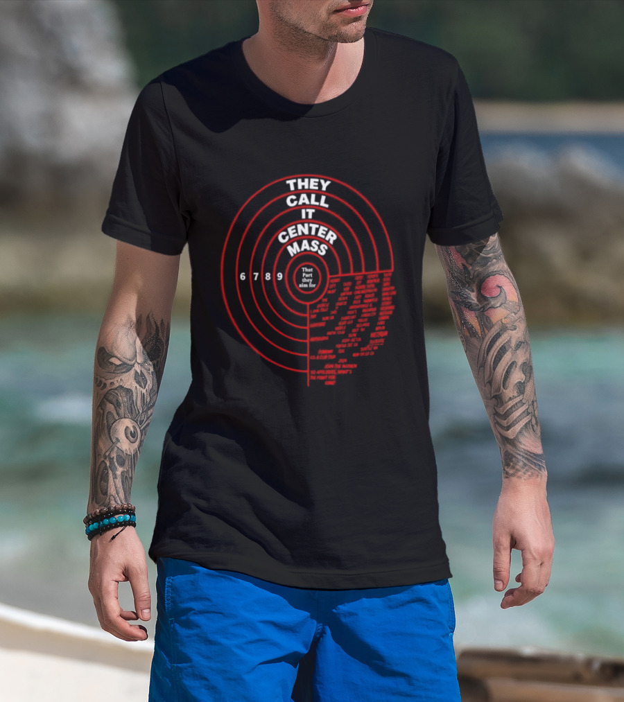 They Call It Center Mass Join The Mayhem 2024 Tour No Apologies That's What They Aim For T-Shirt