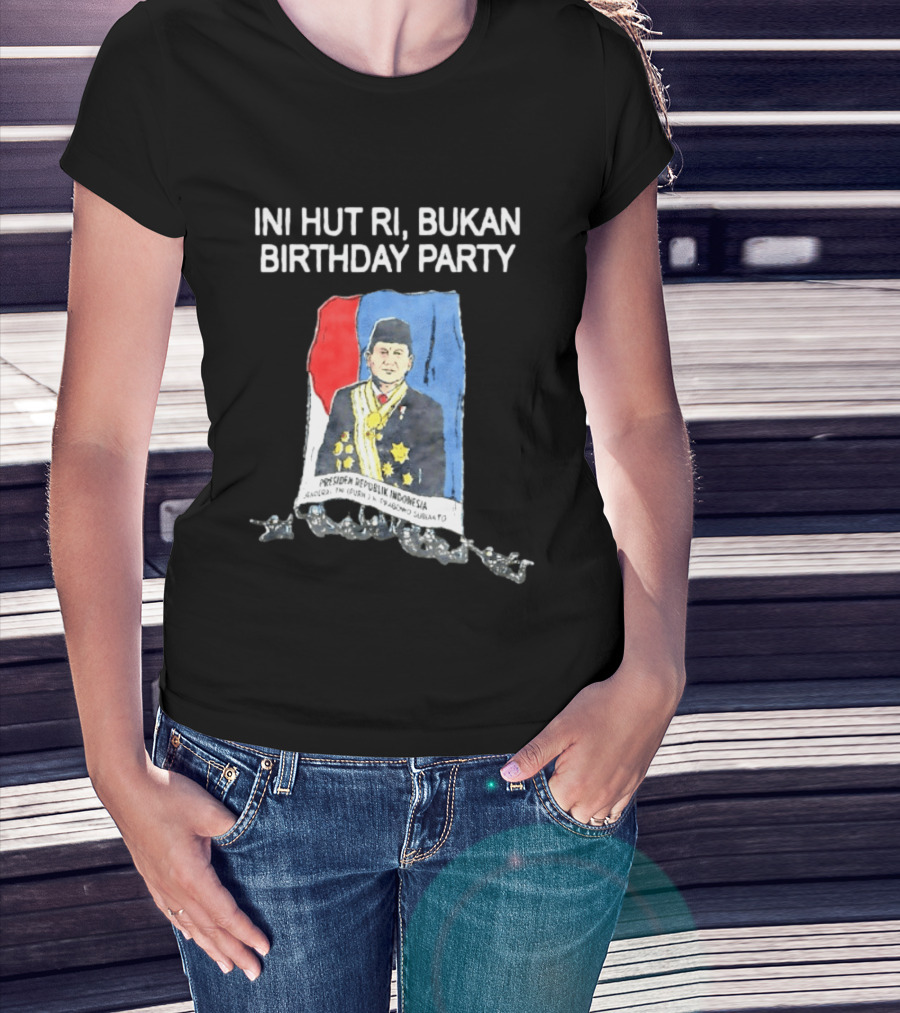Ini HUT RI Bukan Birthday Party Presiden Republik Indonesia Prabowo Subianto T-Shirt