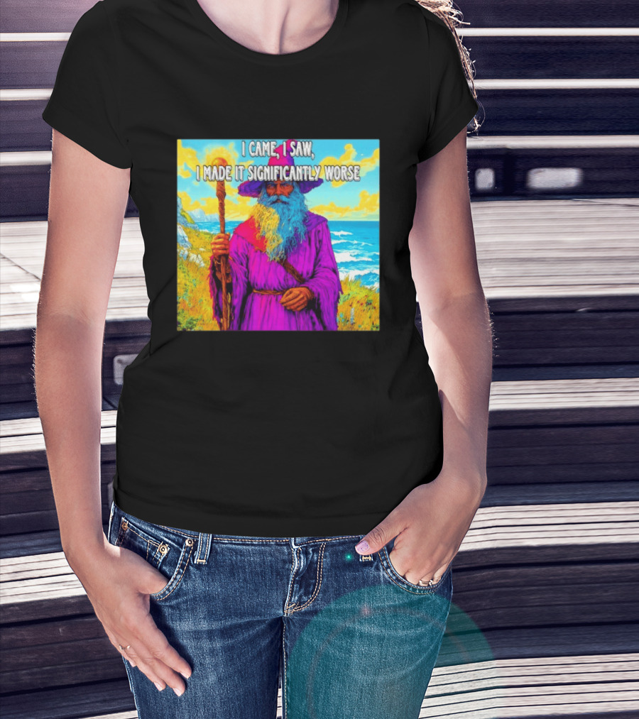 I Came I Saw I Made It Significantly Worse Wizard Robe And Staff T-Shirt