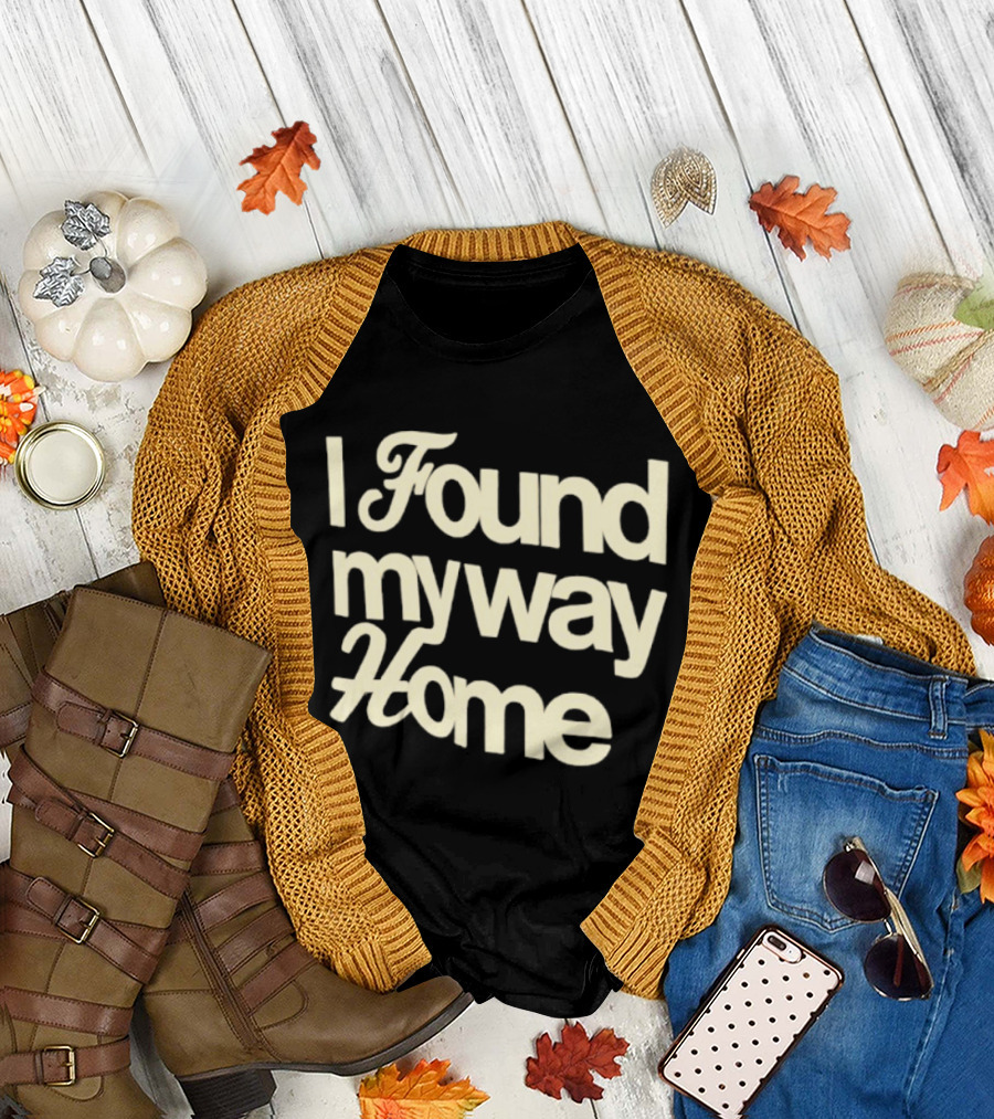 I Found My Way Home Inspirational Homecoming T-Shirt