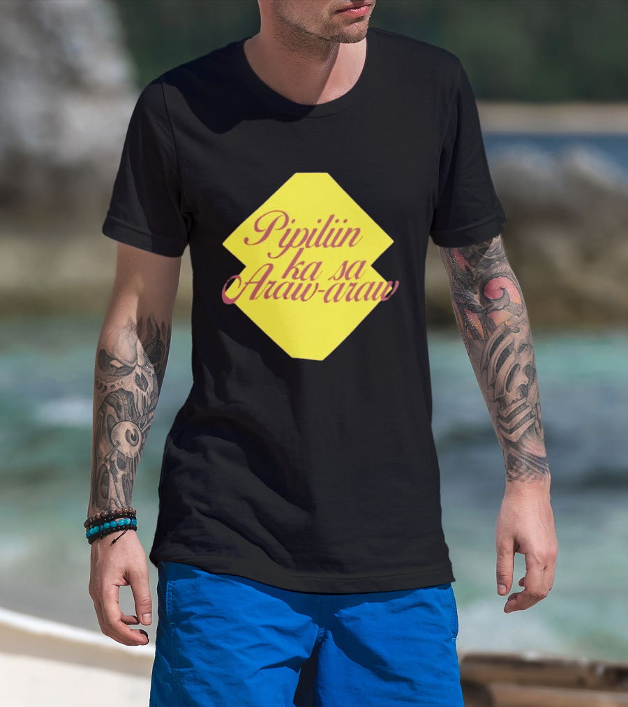 Pipiliin Ka Sa Araw Araw Ben&Ben OPM Filipino Music Merch T-Shirt