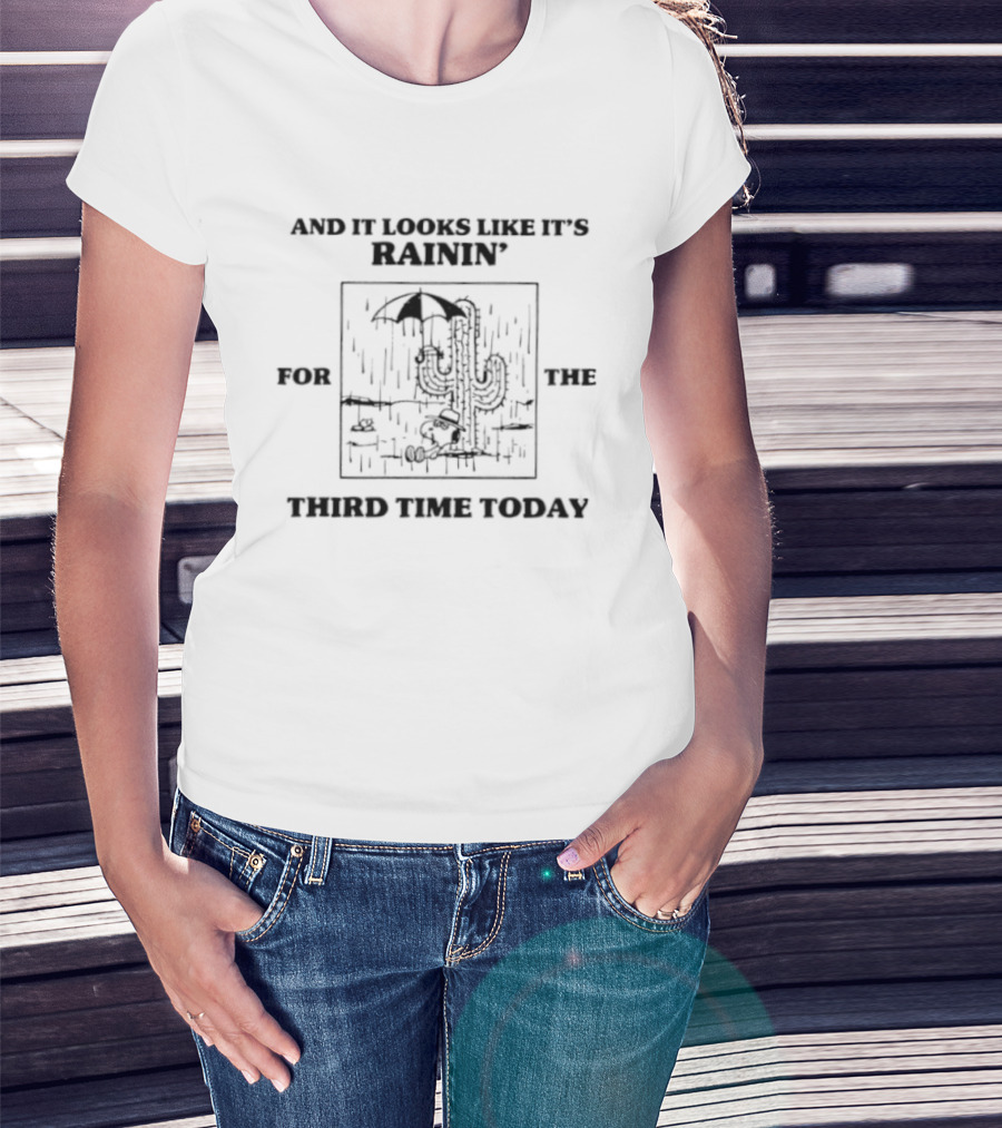 And It Looks Like It's Rainin' For The Third Time Today Snoopy Cactus Umbrella Scene T-Shirt