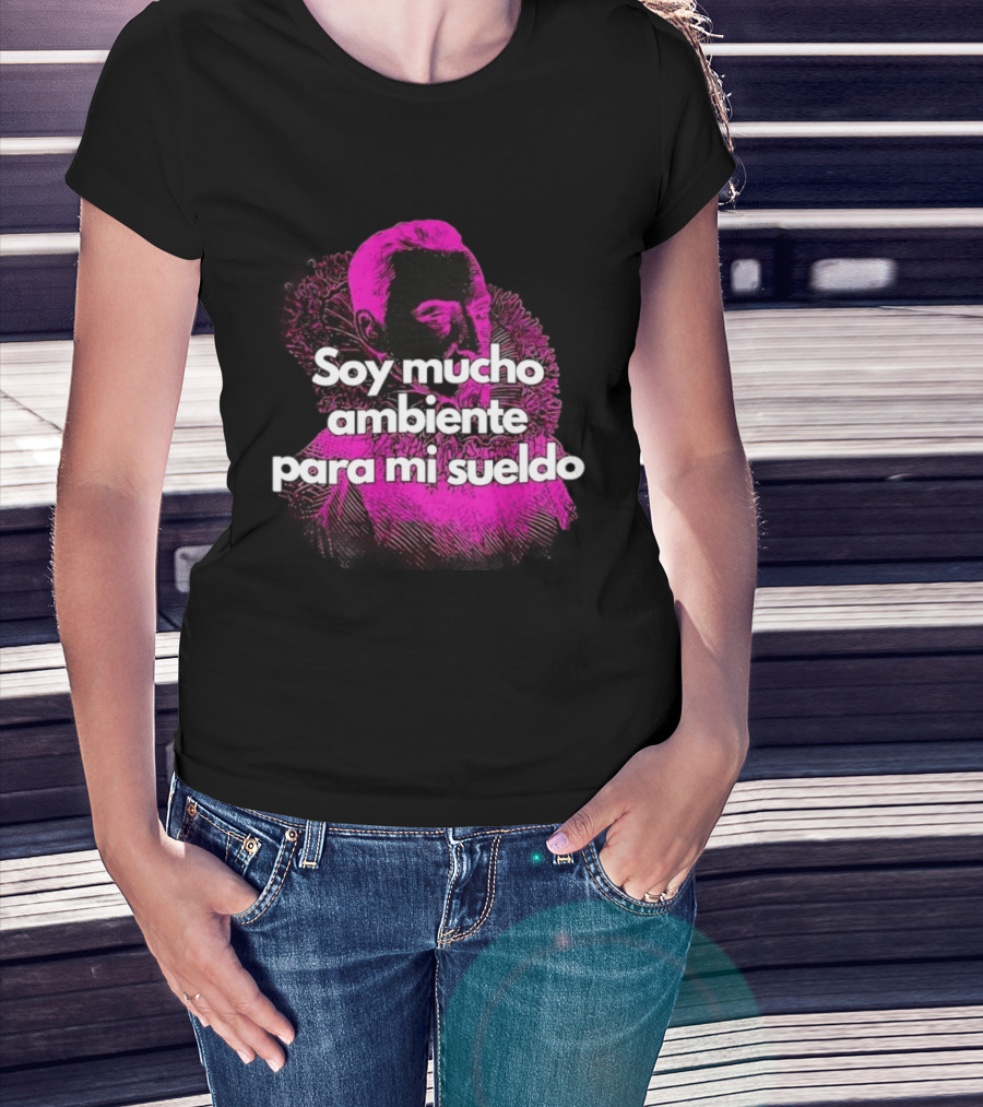 Soy Mucho Ambiente Para Mi Sueldo Retro Pop T-Shirt