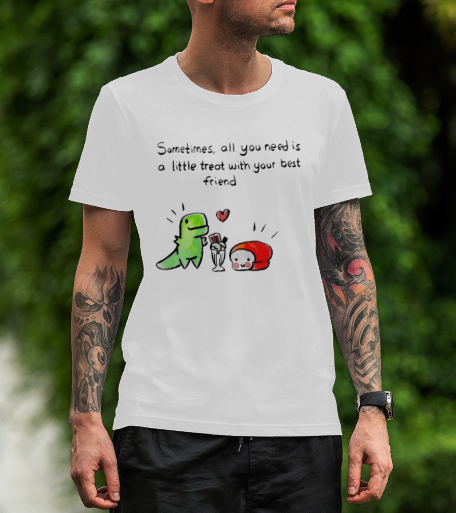 Sometimes All You Need Is A Little Treat With Your Best Friend Dinosaur And Mushroom Sharing Ice Cream T-Shirt