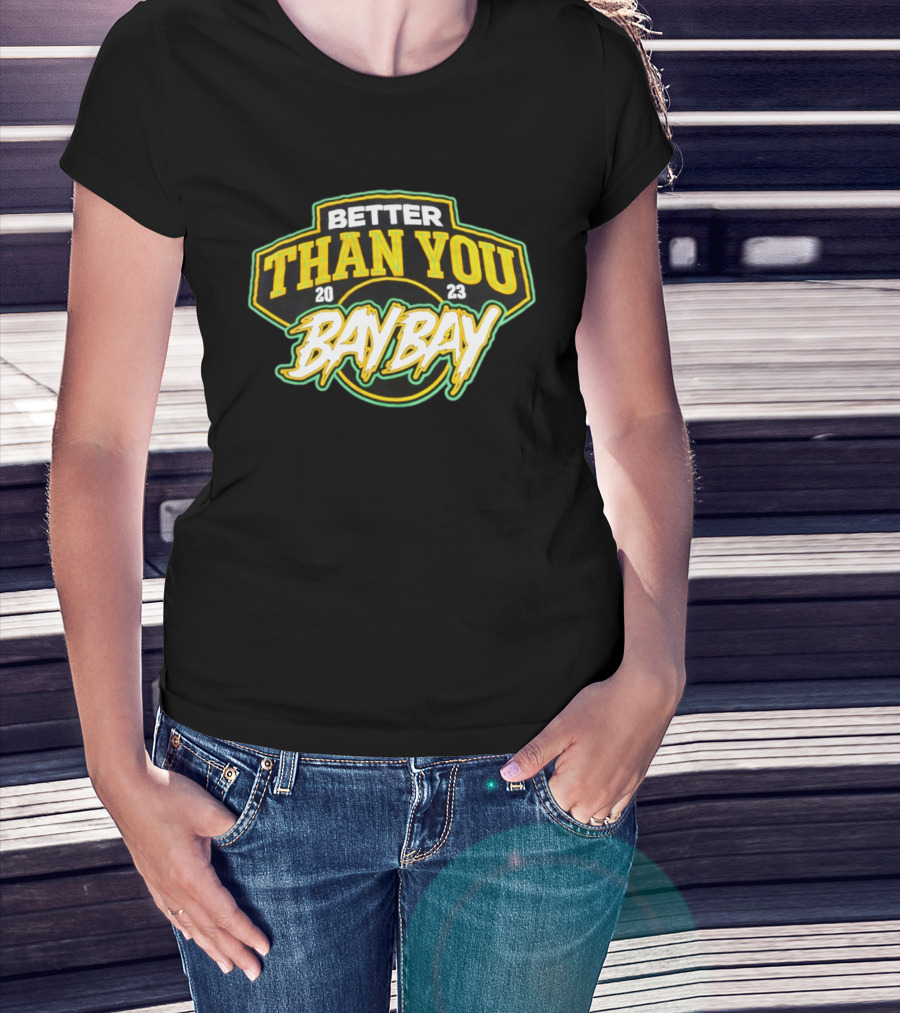 BETTER THAN YOU BAY BAY 2023 AEW MJF Adam Cole T-Shirt