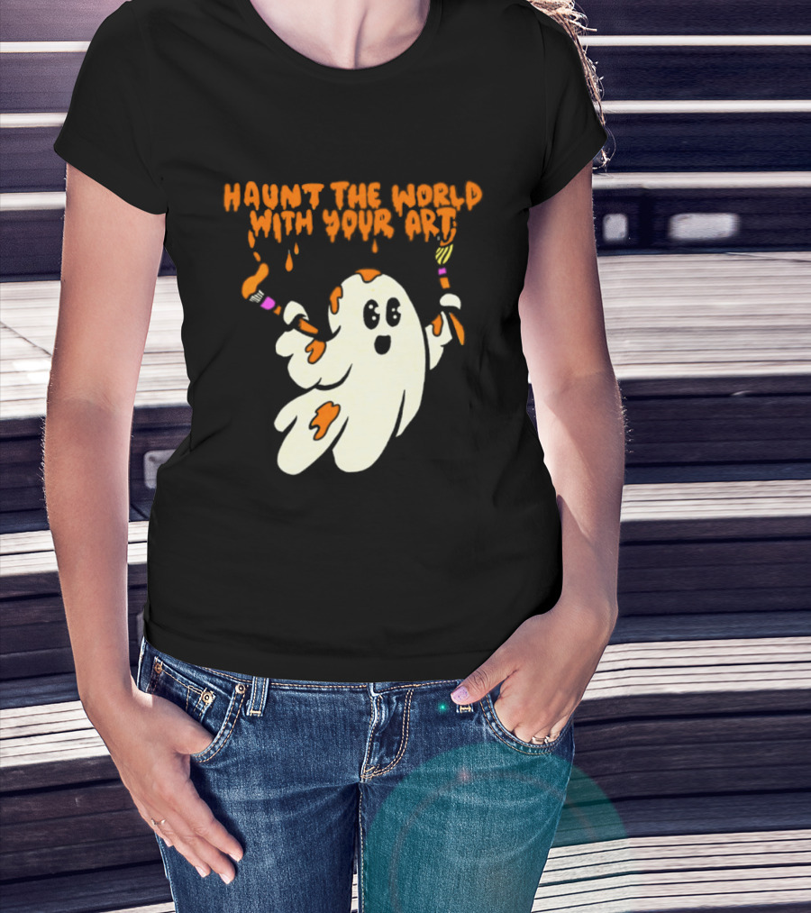 Haunt The World With Your Art Ghost Creativity Brushes T-Shirt