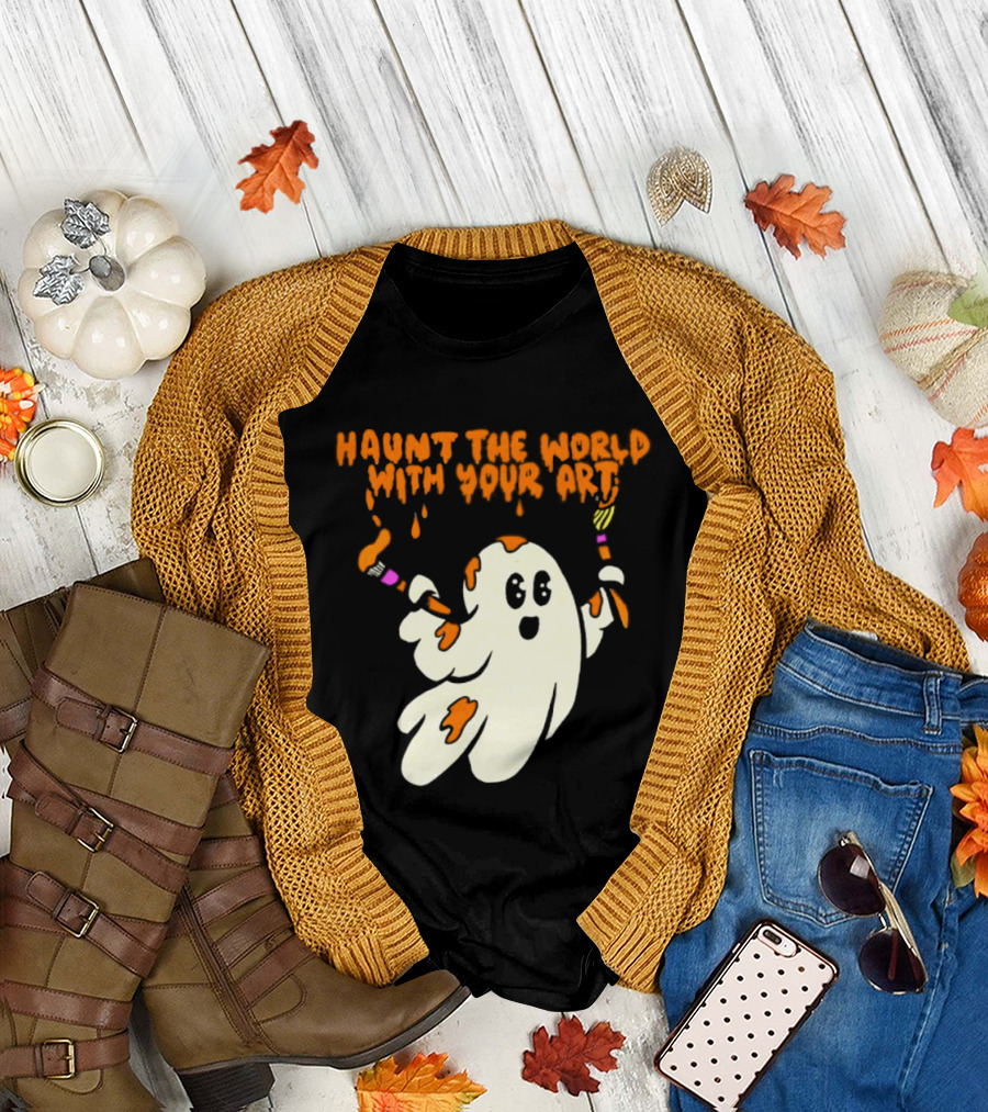 Haunt The World With Your Art Ghost Creativity Brushes T-Shirt