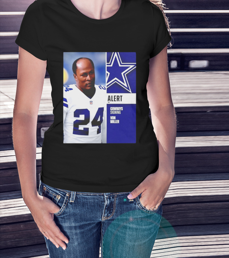 Cowboys Signing Alert Von Miller NFL 24 Dallas Star T-Shirt