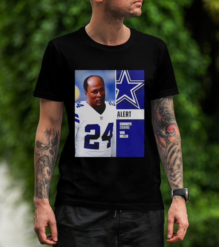 Cowboys Signing Alert Von Miller NFL 24 Dallas Star T-Shirt