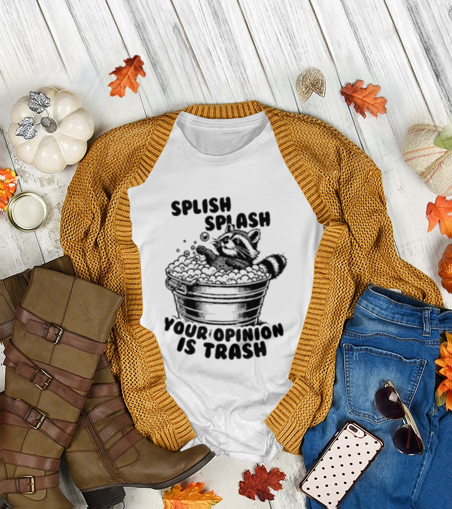 Raccoon Splish Splash Your Opinion Is Trash Bathtub Motif T-Shirt