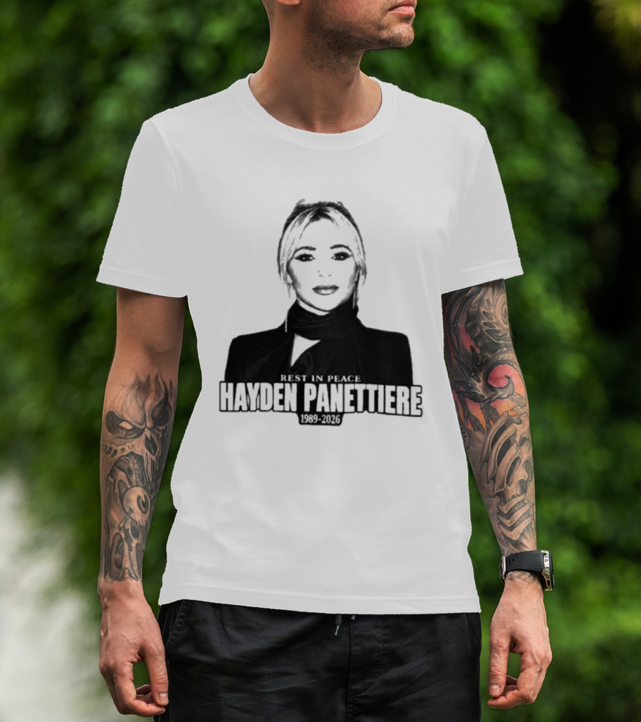 Rest In Peace Hayden Panettiere 1989 2026 T-Shirt