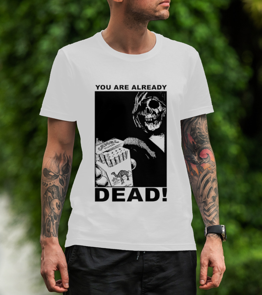 You Are Already Dead Camel Filters Grim Reaper Smoking T-Shirt