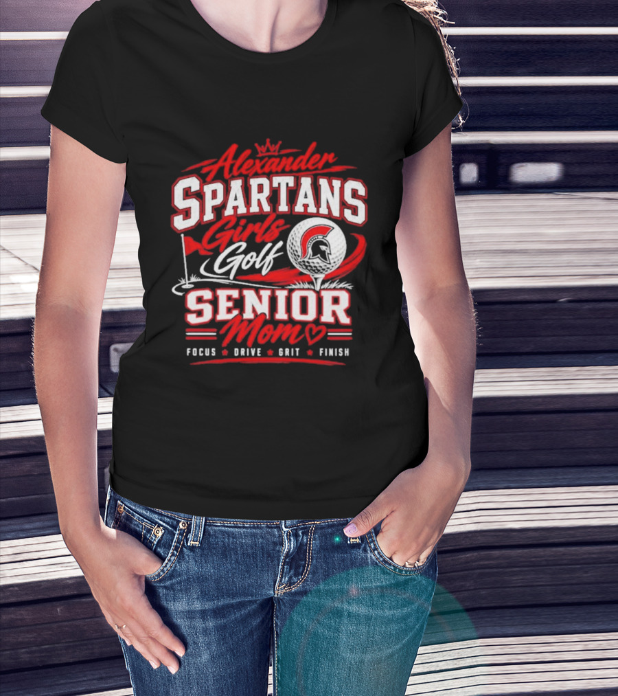 Alexander Spartans Girls Golf Senior Mom Focus Drive Grit Finish T-Shirt