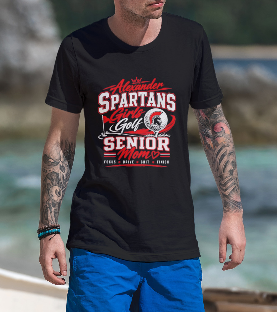 Alexander Spartans Girls Golf Senior Mom Focus Drive Grit Finish T-Shirt