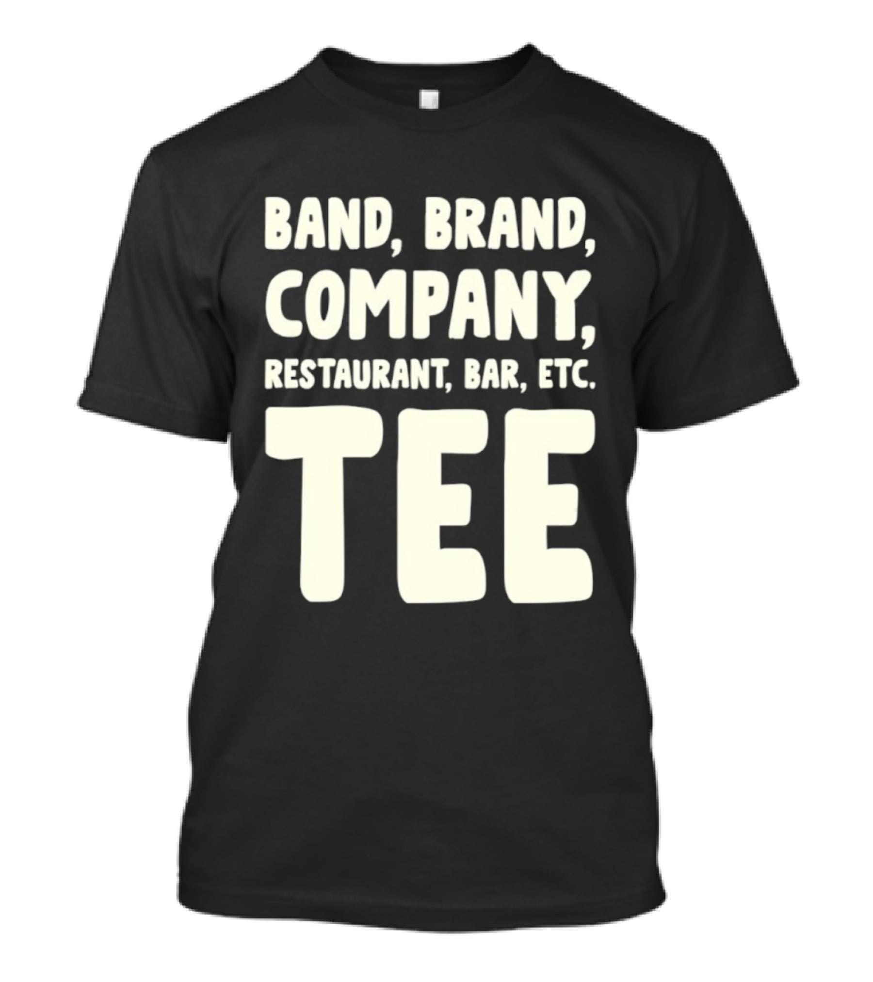 Band Brand Company Restaurant Bar Etc T-Shirt