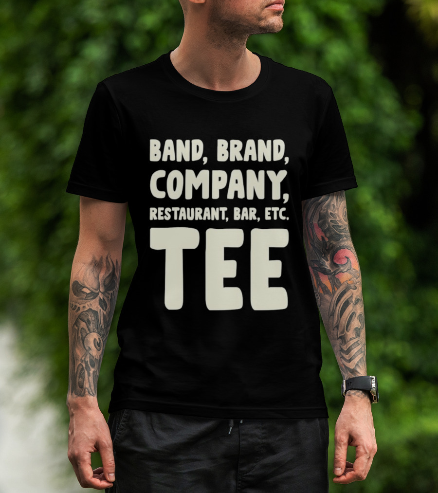Band Brand Company Restaurant Bar Etc T-Shirt