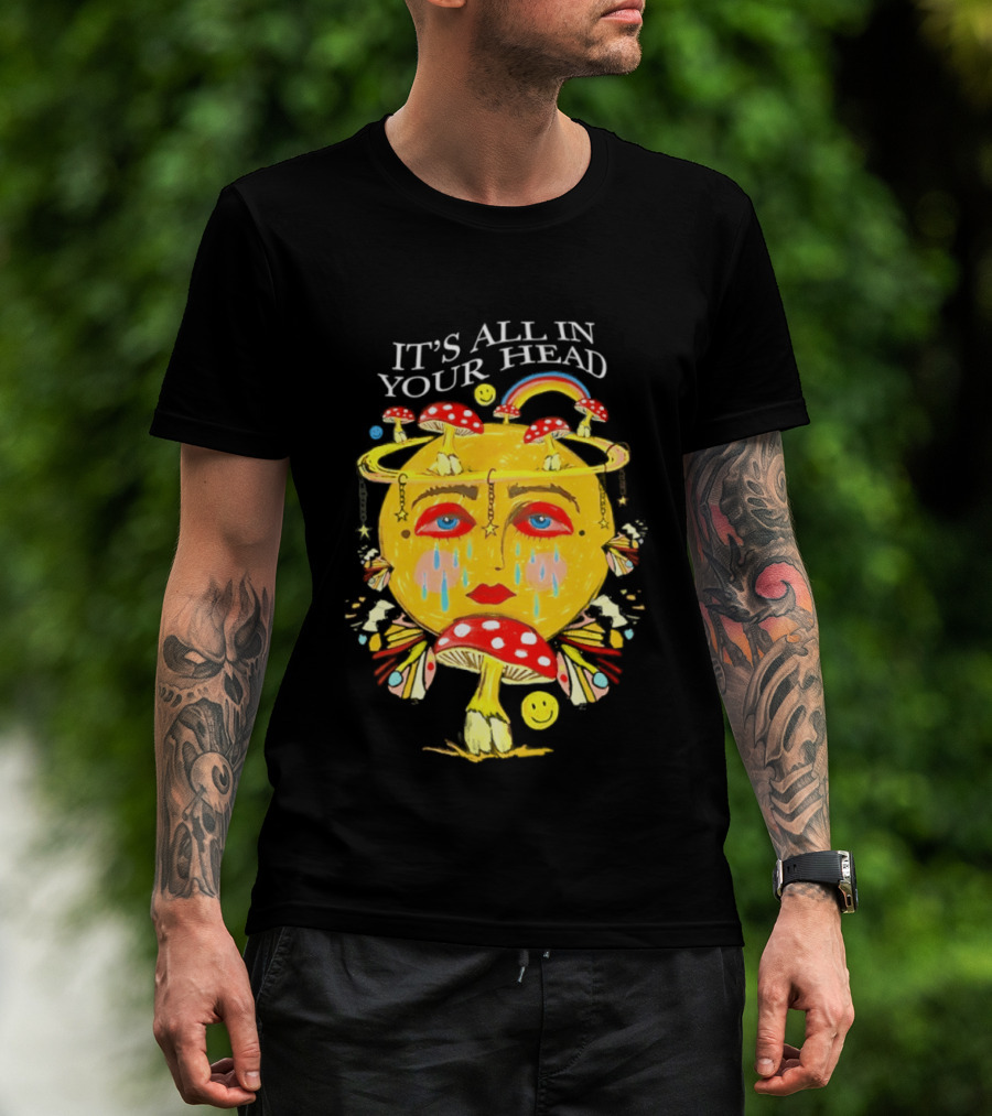 It's All In Your Head Mushroom Psychedelic T-Shirt
