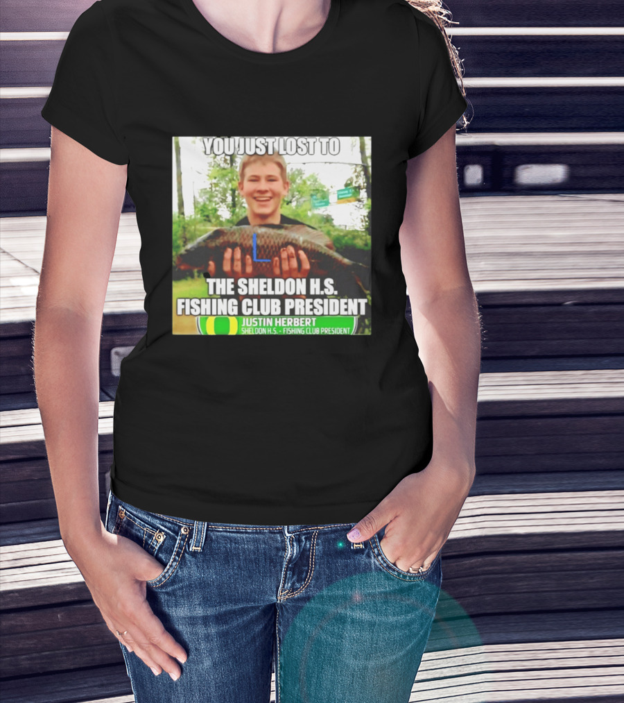 You Just Lost To Justin Hebert Sheldon H.s. Fishing Club President T-Shirt