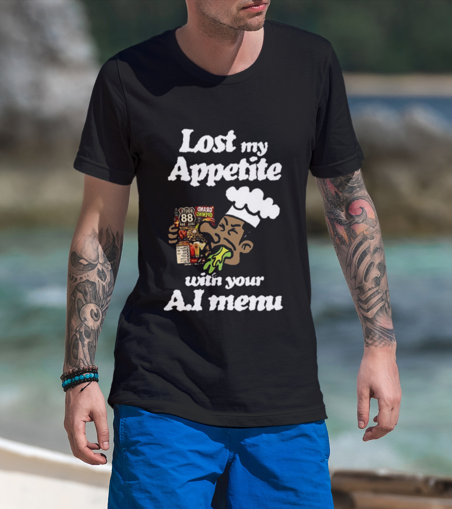 Lost My Appetite With Your AI Menu Chef Cartoon T-Shirt