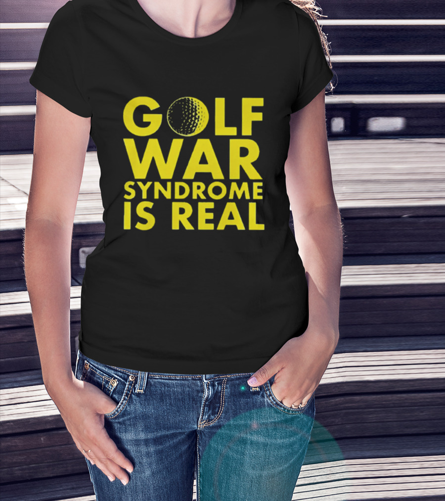 Golf War Syndrome Is Real Golf Ball Lettering T-Shirt
