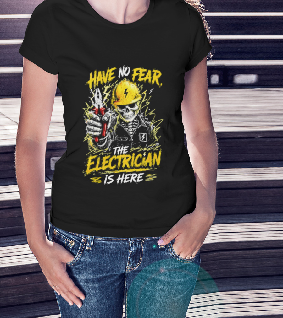 Have No Fear The Electrician Is Here Skeleton Yellow Hard Hat Holding Tool T-Shirt