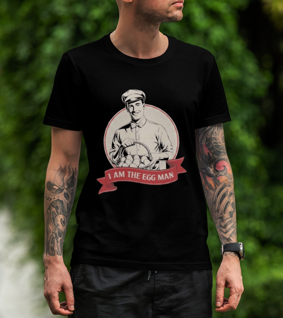 I Am The Egg Man Retro Figure With Basket Of Eggs T-Shirt