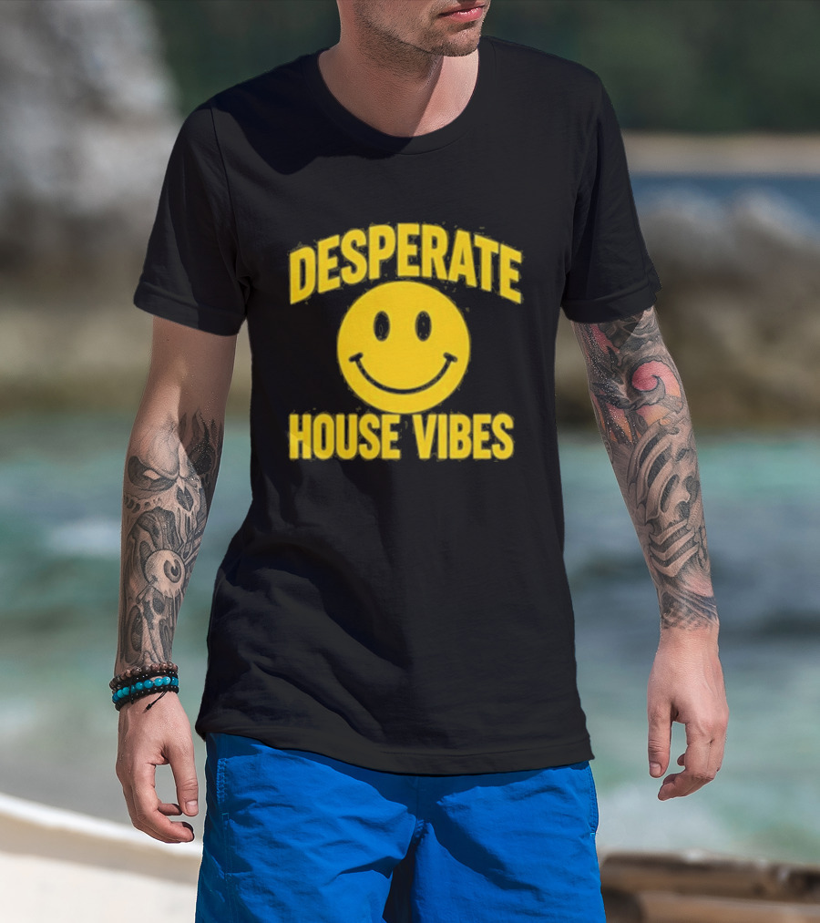 Desperate House Vibes Smiley Face T-Shirt