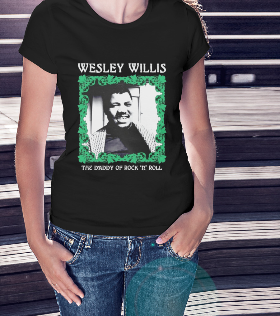 Wesley Willis The Daddy Of Rock 'n' Roll Vintage Music Legend T-Shirt