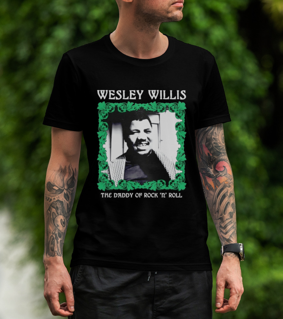 Wesley Willis The Daddy Of Rock 'n' Roll Vintage Music Legend T-Shirt