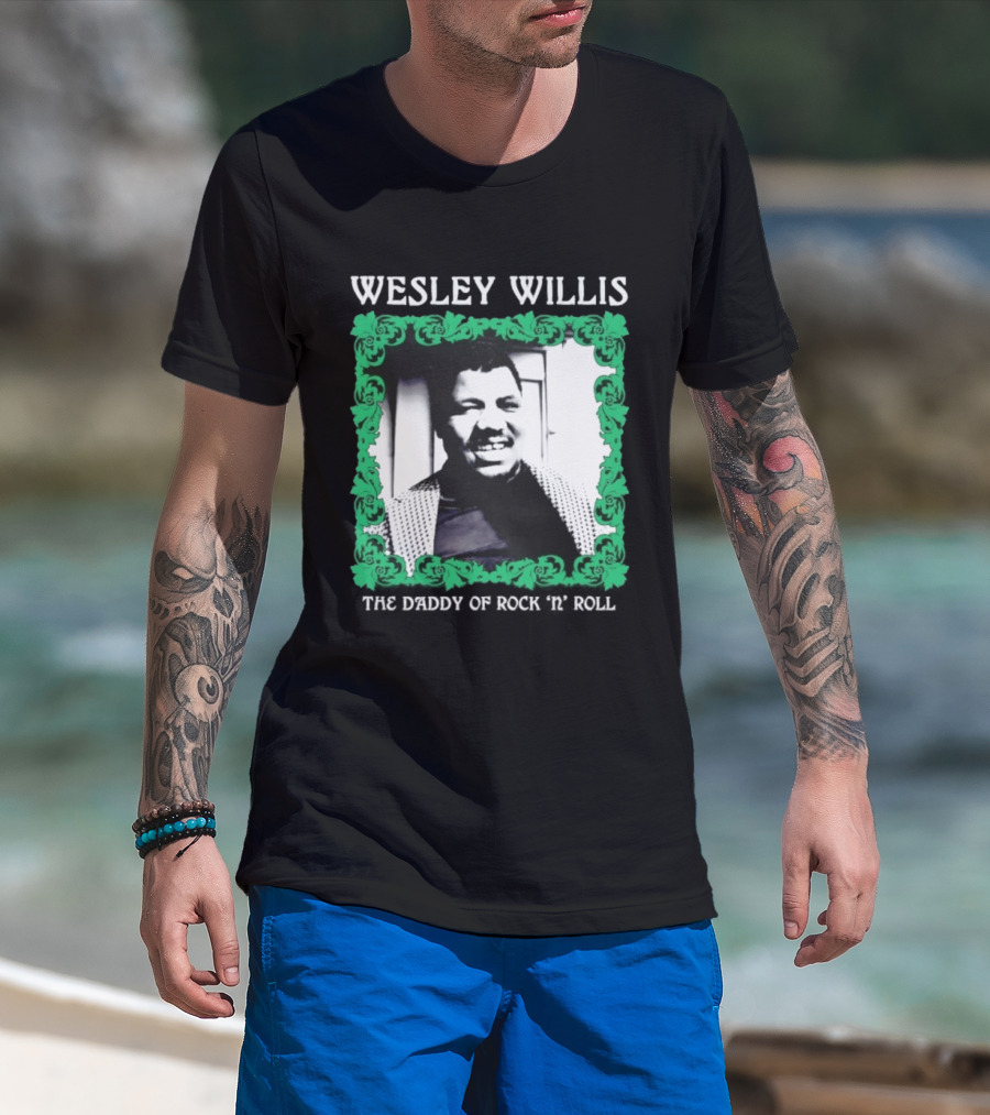 Wesley Willis The Daddy Of Rock 'n' Roll Vintage Music Legend T-Shirt