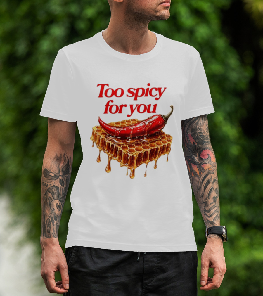 Too Spicy For You Honey Chili Honeycomb T-Shirt