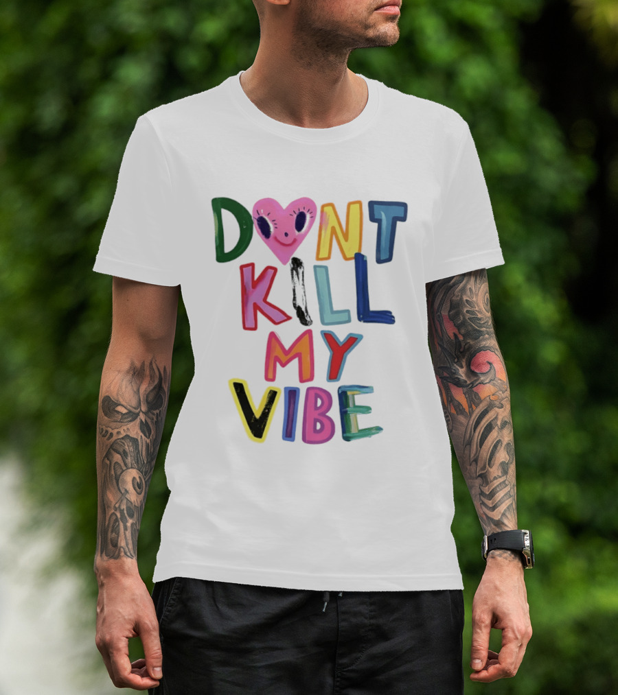 Don't Kill My Vibe Heart Alien Positive Vibes Colorful T-Shirt
