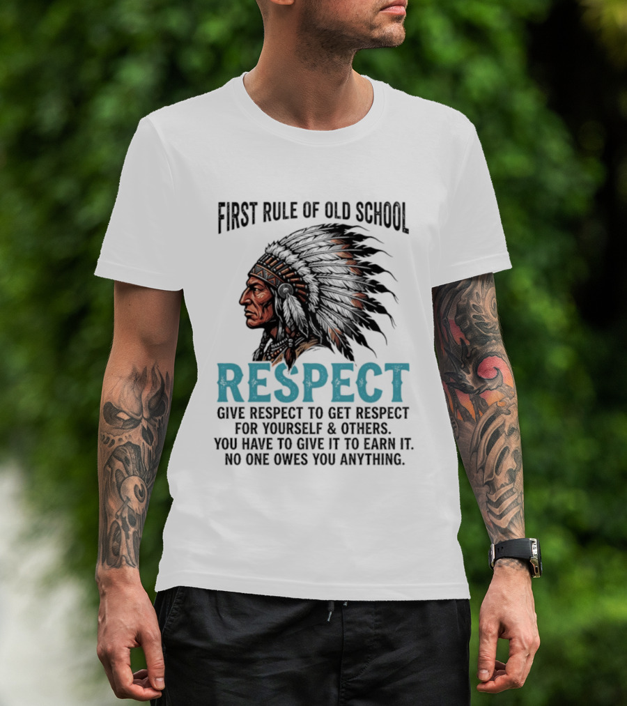 First Rule Of Old School Respect Give Respect For Yourself Others No One Owes You Anything T-Shirt
