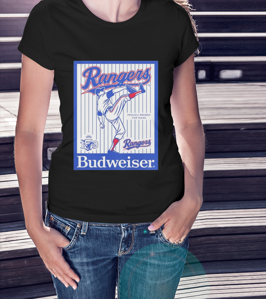 Budweiser Rangers Proudly Brewed For Texas 150 Years T-Shirt