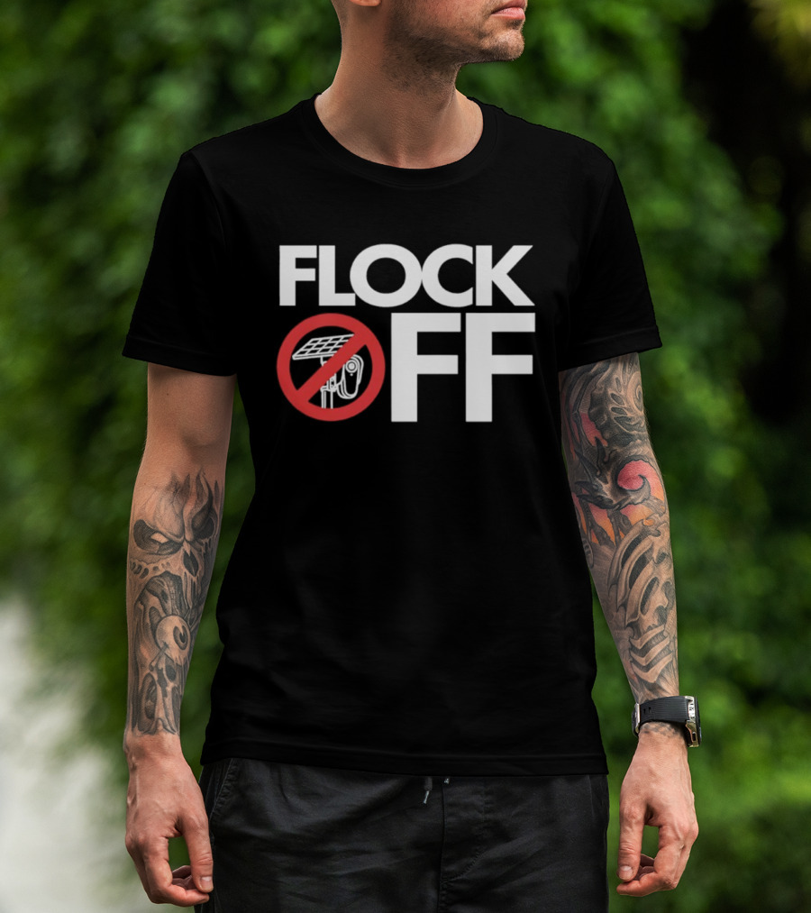 Flock Off Surveillance Camera Anti Surveillance T-Shirt