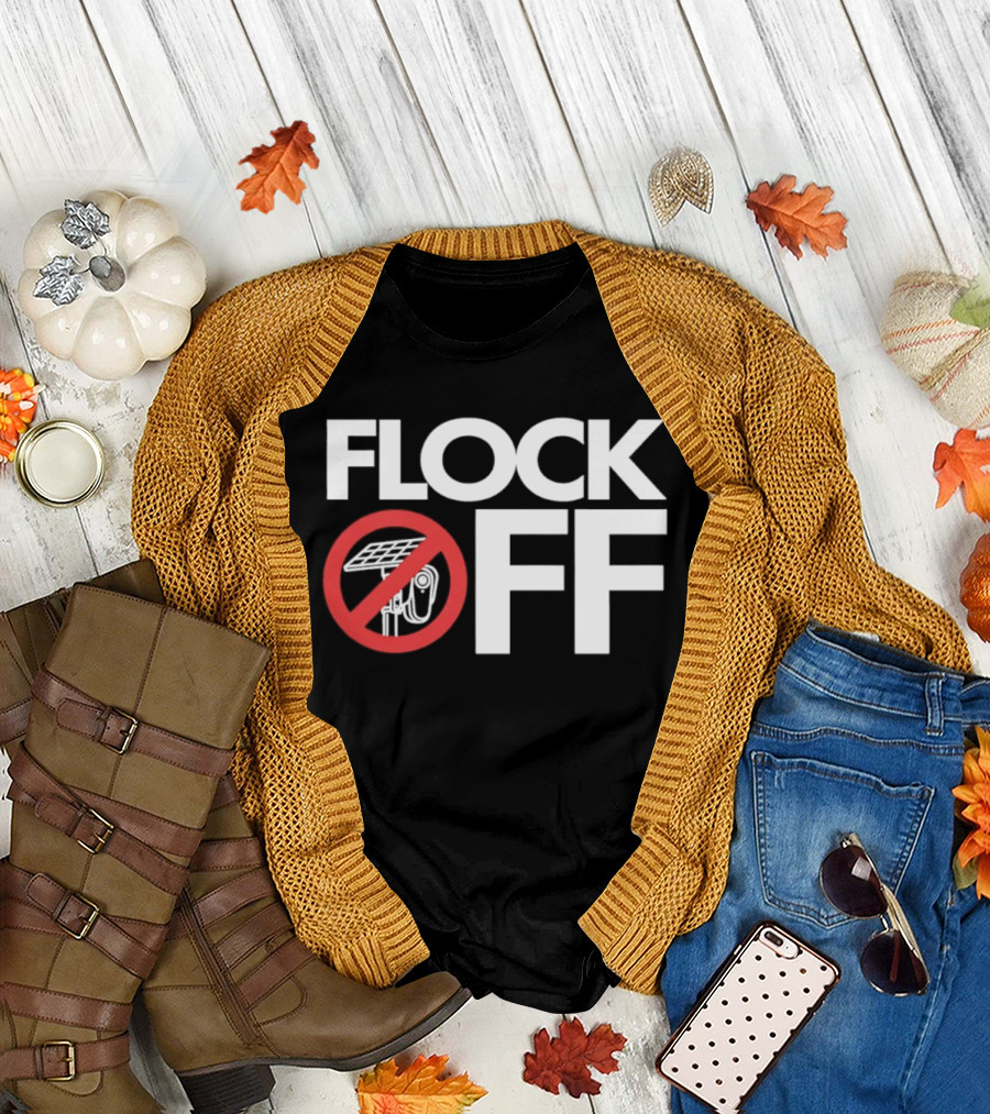 Flock Off Surveillance Camera Anti Surveillance T-Shirt
