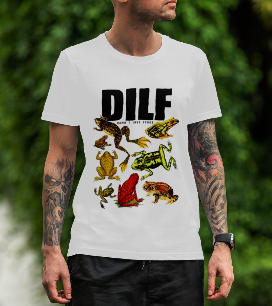 DILF Damn I Love Frogs Frog Lover Amphibian Collection T-Shirt