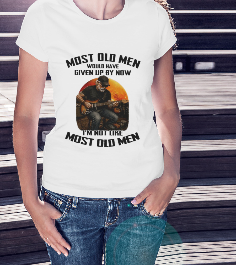Most Old Men Would Have Given Up By Now Electric Guitar I'm Not Like Most Old Men T-Shirt