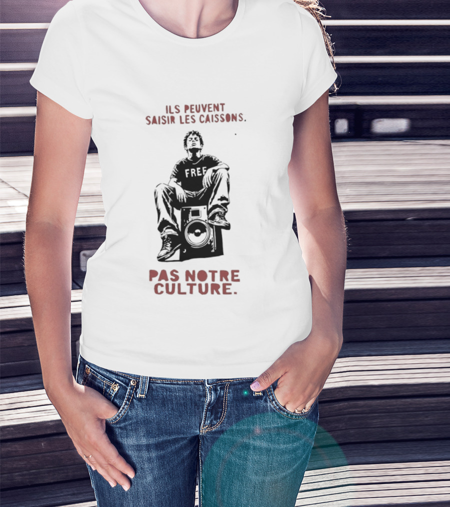 Ils Peuvent Saisir Les Caissons Pas Notre Culture Fre T-Shirt