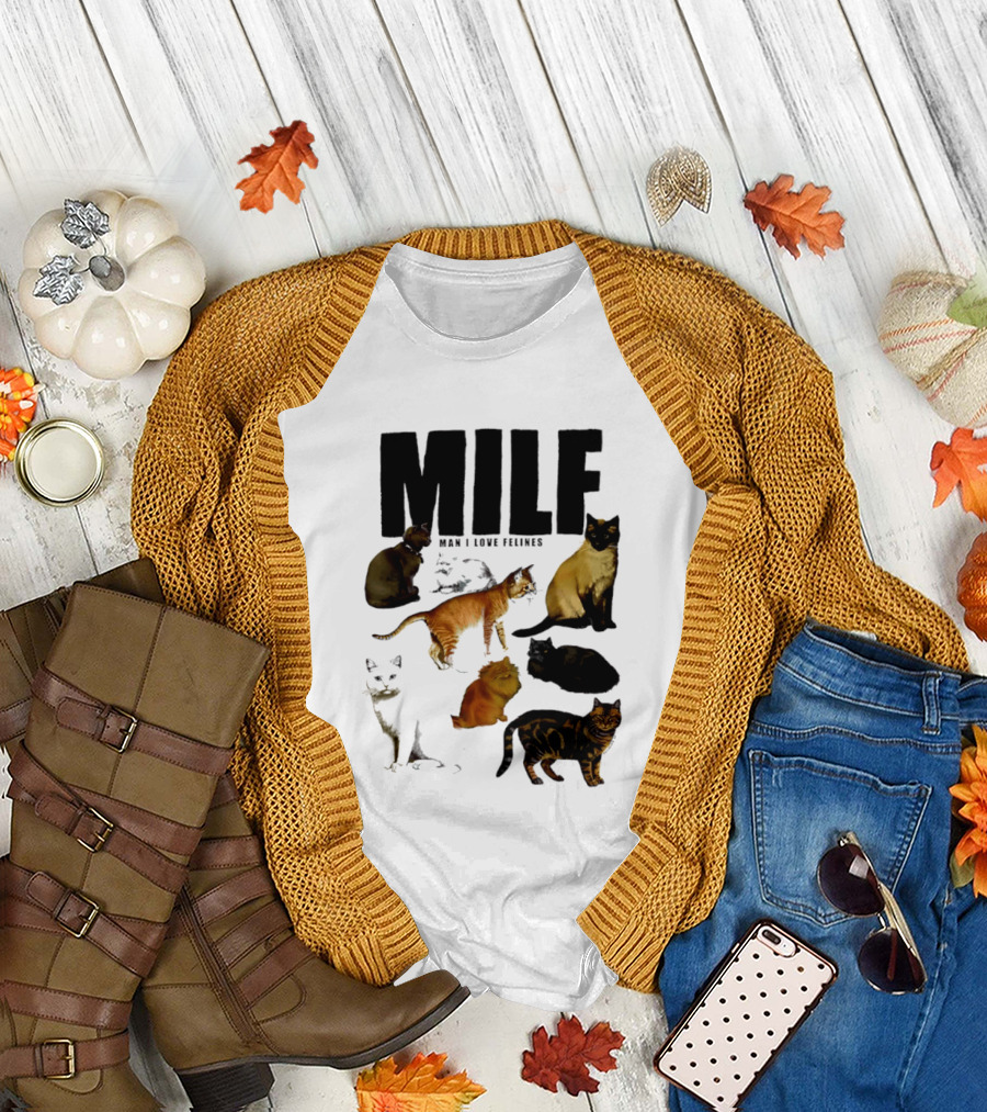 MILF Man I Love Felines Cat Lover Collection T-Shirt
