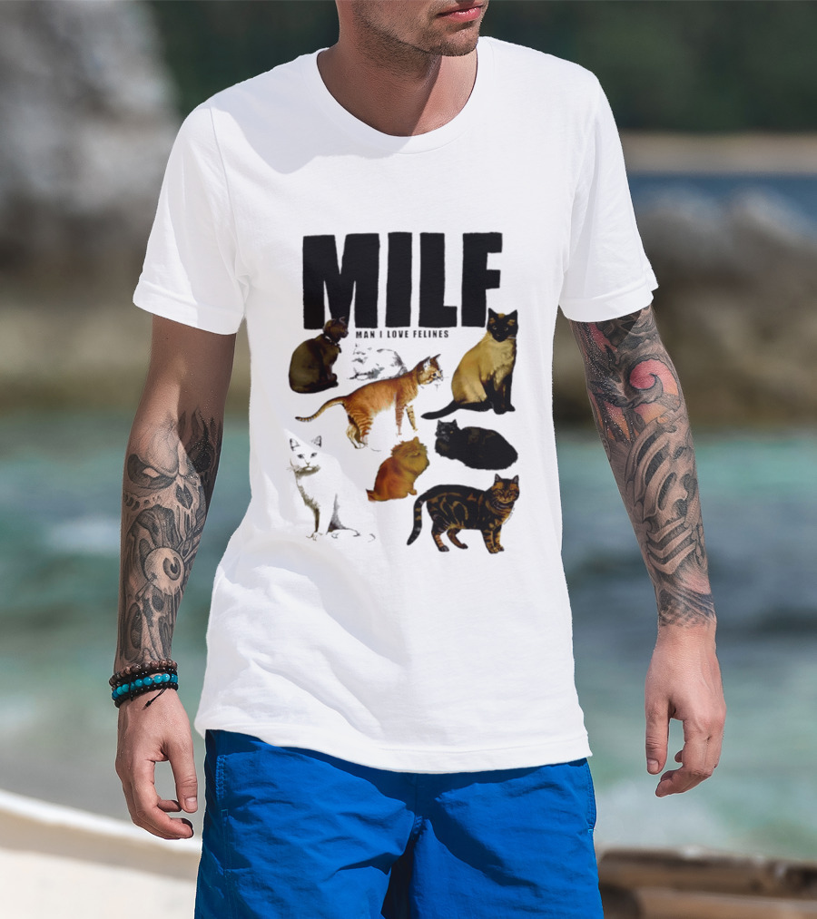 MILF Man I Love Felines Cat Lover Collection T-Shirt