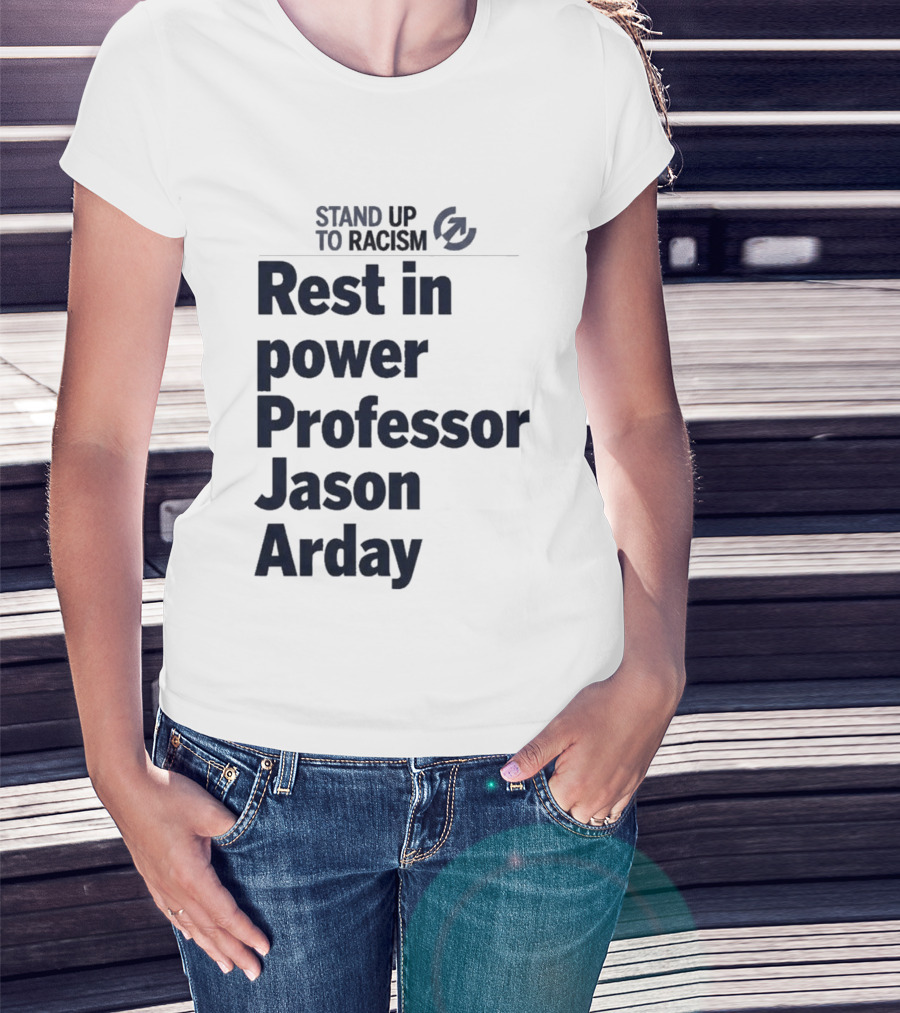 Stand Up To Racism Rest In Power Professor Jason Arday T-Shirt
