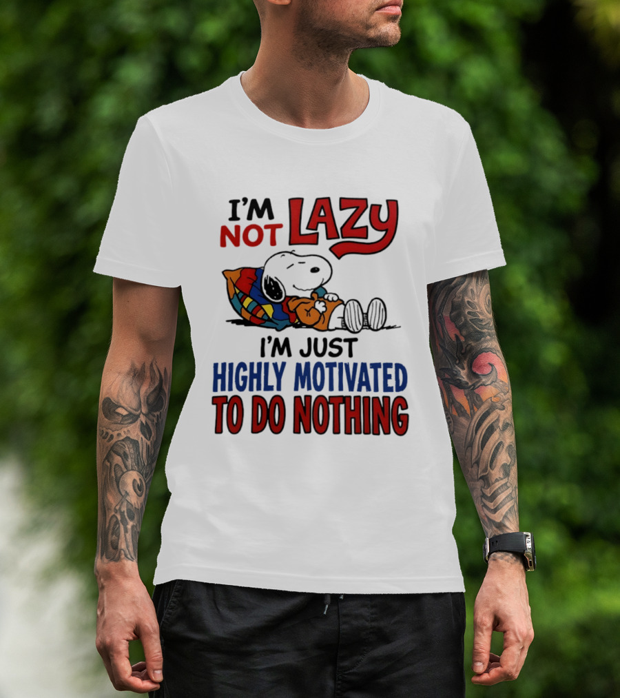 Snoopy I'm Not Lazy I'm Just Highly Motivated To Do Nothing Peanuts Classic Relaxation T-Shirt
